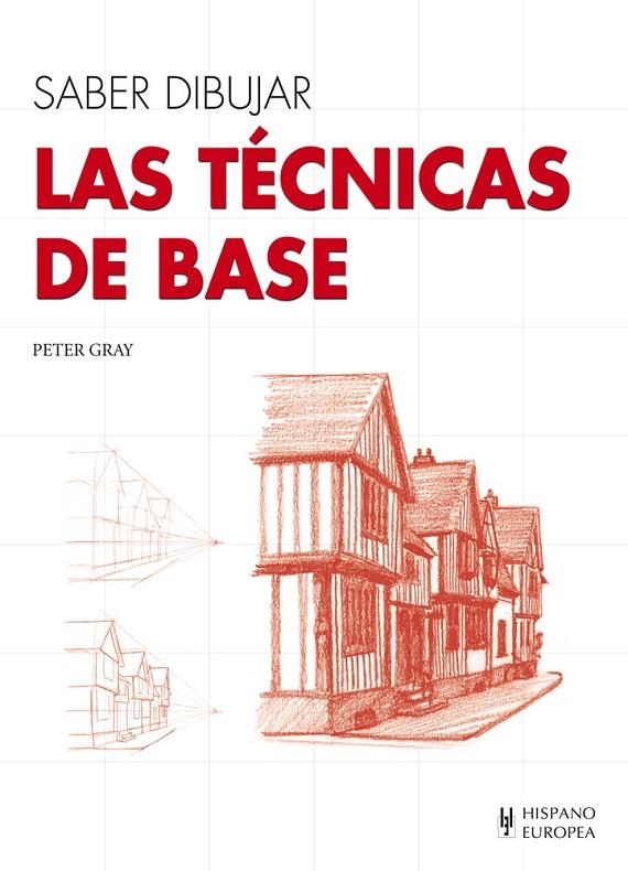 SABER DIBUJAR LAS TECNICAS DE BASE | 9788425520631 | GRAY, PETER