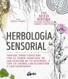 HERBOLOGÍA SENSORIAL | 9788484458470 | HECKELS, FIONA/LAWTON, KAREN