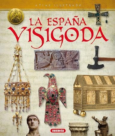 ATLAS ILUSTRADO DE LA ESPAÑA VISIGODA | 9788467751840 | CAGIGAL, RICARDO