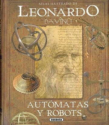 LEONARDO DA VINCI, AUTÓMATAS Y ROBOTS | 9788467763614 | TADDEI, MARIO/LISA, MASSIMILIANO