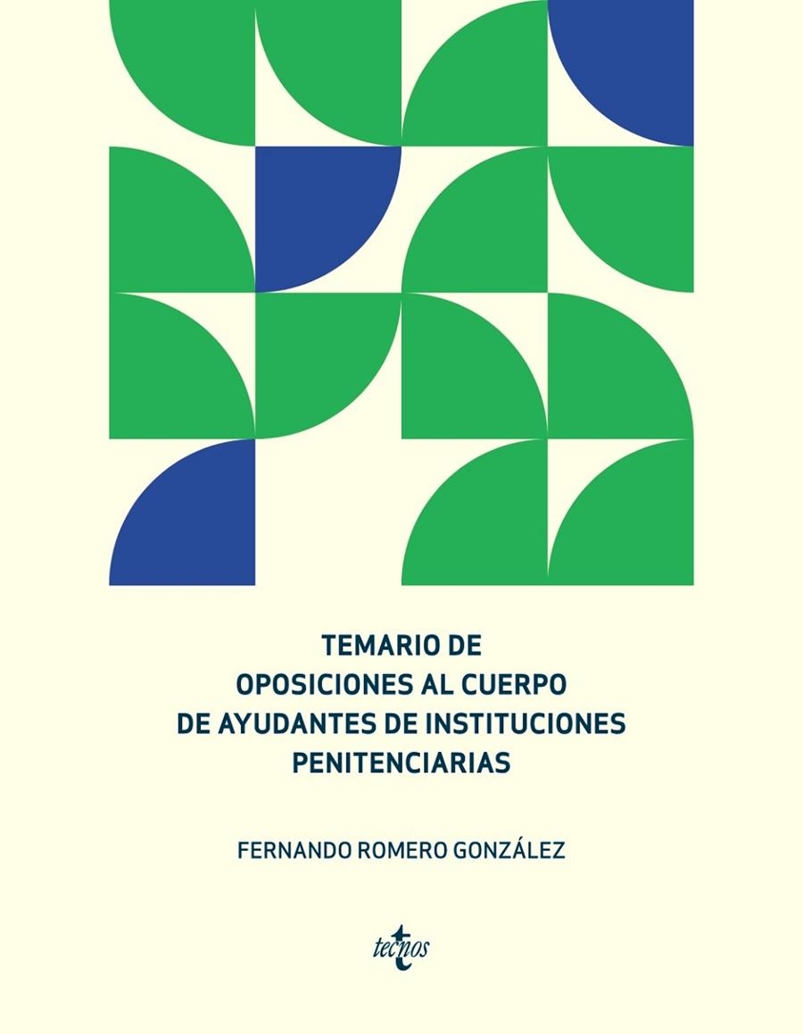 TEMARIO DE OPOSICIONES AL CUERPO DE AYUDANTES DE INSTITUCIONES PENITENCIARIAS | 9788430979363 | ROMERO GONZÁLEZ, FERNANDO