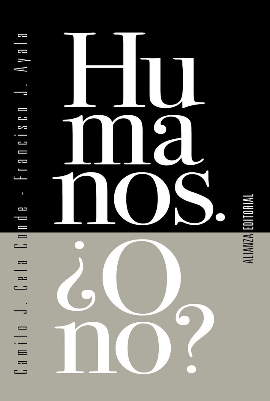 HUMANOS. ¿O NO? | 9788413620985 | CELA CONDE, CAMILO J./AYALA, FRANCISCO J.