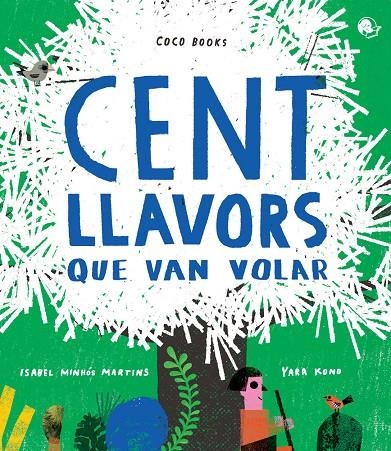 CENT LLAVORS QUE VAN VOLAR | 9788494913679 | MINHÓS MARTINS, ISABEL