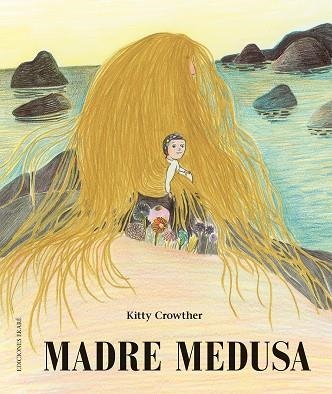 MADRE MEDUSA | 9788412060027 | KITTY CROWTHER