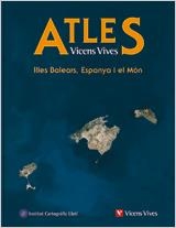 ATLES ILLES BALEARS, ESPANYA I EL MON | 9788431674410 | VICENS VIVES PRIMARIA, S.A.