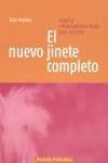 EL NUEVO JINETE COMPLETO : SALUD Y ENTRENAMIENTO FISICO PARA | 9788493586102 | HOLMES, TOM (1959- )