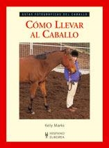 COMO LLEVAR AL CABALLO | 9788425518706 | MARKS, KELLY