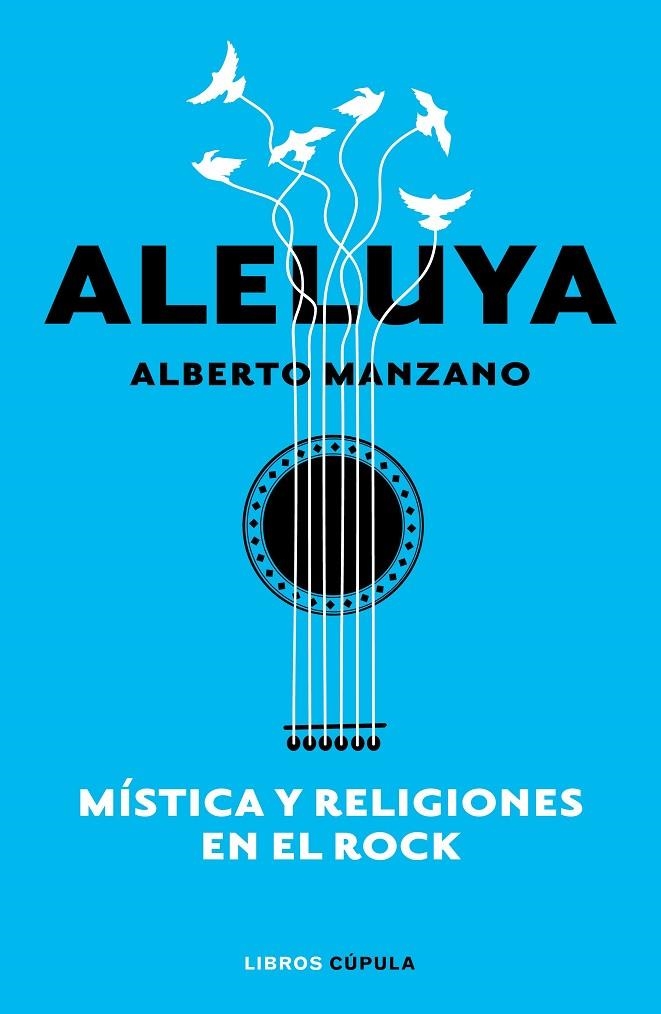 ALELUYA. MÍSTICA Y RELIGIONES EN EL ROCK | 9788448026547 | MANZANO, ALBERTO