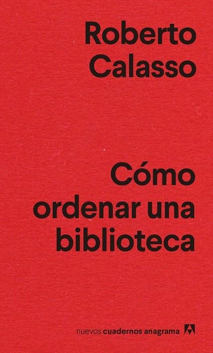 CÓMO ORDENAR UNA BIBLIOTECA | 9788433916464 | CALASSO, ROBERTO