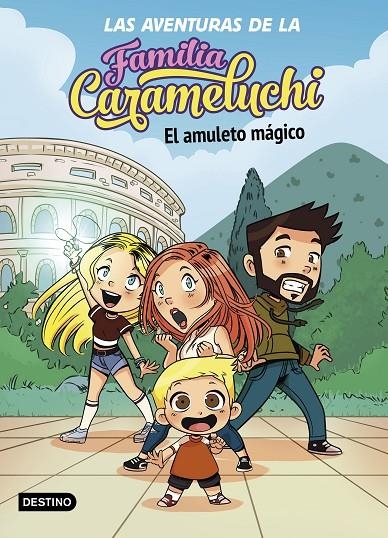 LAS AVENTURAS DE LA FAMILIA CARAMELUCHI 1. EL AMULETO MÁGICO | 9788408238027 | FAMILIA CARAMELUCHI