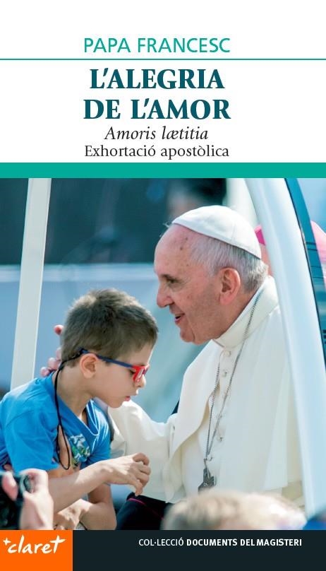 L'ALEGRIA DE L'AMOR | 9788498469974 | JORGE BERGOGLIO, PAPA FRANCESC