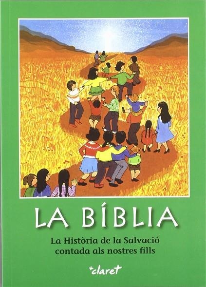 LA BÍBLIA : LA HISTÒRIA DE LA SALVACIÓ CONTADA ALS NOSTRES FILLS | 9788498463729 | SÁENZ URANGA, JOSÉ RAMÓN