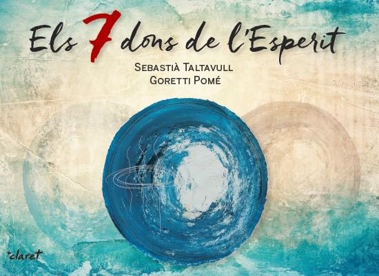 ELS 7 DONS DE L'ESPERIT | 9788498469967 | TALTAVULL ANGLADA, SEBASTIÀ/POMÉ TARRES, GORETTI