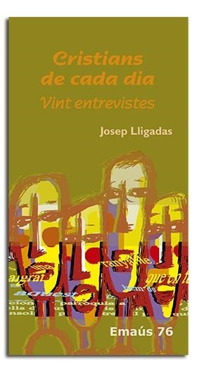 CRISTIANS DE CADA DIA : VINT ENTREVISTES | 9788498052053 | LLIGADAS VENDRELL, JOSEP (1950- )