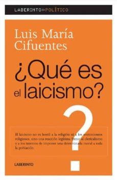 QUE ES EL LAICISMO | 9788484832102 | CIFUENTES, LUIS M.