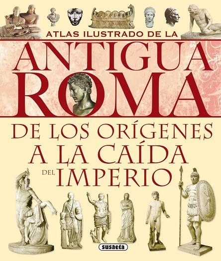 ATLAS ILUSTRADO DE LA ANTIGUA ROMA | 9788430534814 | MELANI, CHIARA/FONTANELLA, FRANCESCA/CECCONI, GIOVANNI ALBERTO