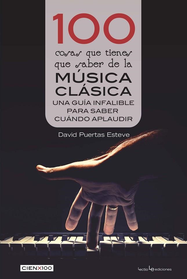 100 COSAS QUE TIENES QUE SABER DE LA MÚSICA CLÁSICA | 9788416918676 | PUERTAS ESTEVE, DAVID