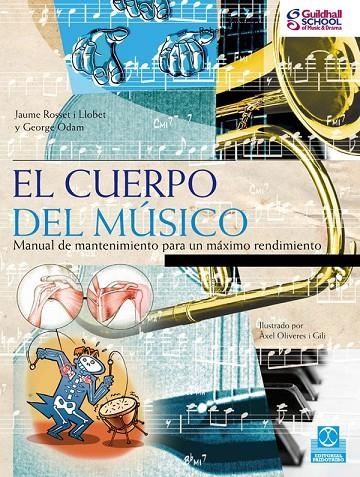 EL CUERPO DEL MÚSICO | 9788499100333 | ROSSET I LLOBET, JAUME/ODAM, GEORGE