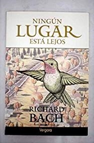 NINGÚN LUGAR ESTÁ LEJOS | 9789501520675 | BACH, RICHARD