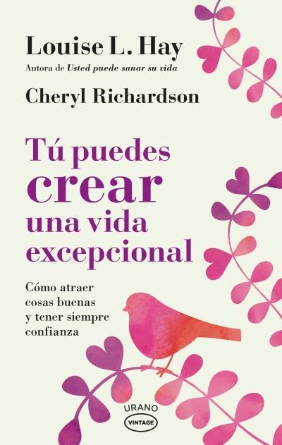 TÚ PUEDES CREAR UNA VIDA EXCEPCIONAL | 9788417694036 | HAY, LOUISE/RICHARDSON, CHERYL