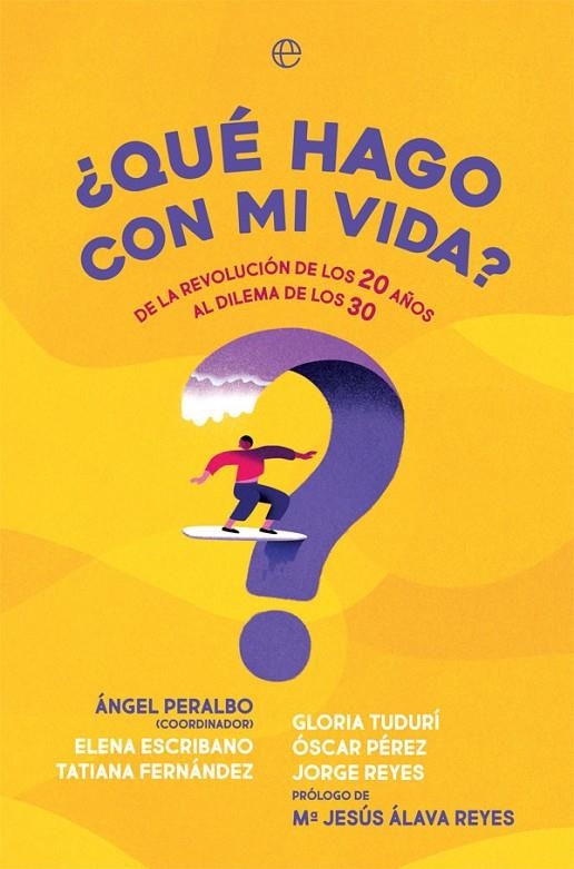 ¿QUÉ HAGO CON MI VIDA? | 9788491649793 | PERALBO, ÁNGEL/ESCRIBANO FERNÁNDEZ, ELENA/FERNÁNDEZ MARCOS, TATIANA/TUDURÍ ZICKERMANN, GLORIA/PÉREZ 