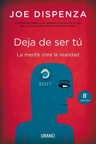 DEJA DE SER TU. LA MENTE CREA LA REALIDAD | 9788479538255 | DISPENZA, JOE