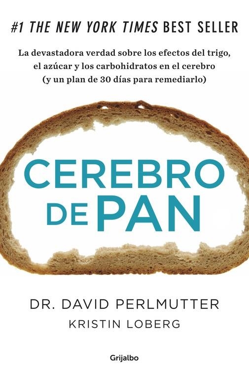 CEREBRO DE PAN : LA DEVASTADORA VERDAD SOBRE LOS EFECTOS DEL | 9788425352447 | PERLMUTTER, DAVID [VER TITULOS]