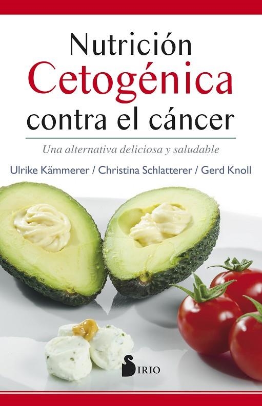 NUTRICIÓN CETOGÉNICA CONTRA EL CÁNCER | 9788416579990 | KÄMERER, ULRIKE/SCHLATTERER, CHRISTINA/KNOLL, GERD