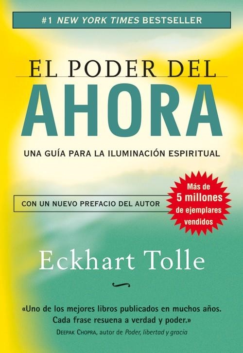 EL PODER DEL AHORA : UNA GUIA PARA LA ILUMINACION ESPIRITUAL | 9788484452065 | TOLLE, ECKHART (1948- )