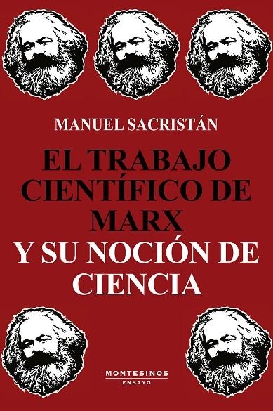 EL TRABAJO CIENTÍFICO DE MARX Y SU NOCIÓN DE CIENCIA | 9788418550010 | SACRISTÁN, MANUEL