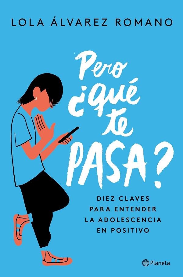 PERO ¿QUÉ TE PASA? | 9788408237235 | ÁLVAREZ, LOLA