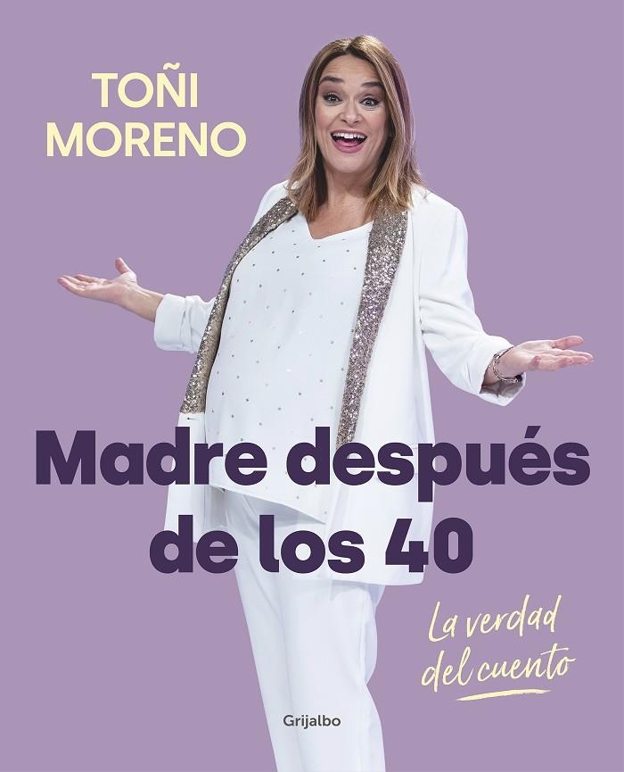 MADRE DESPUÉS DE LOS 40. LA VERDAD DEL CUENTO | 9788418007859 | MORENO, TOÑI