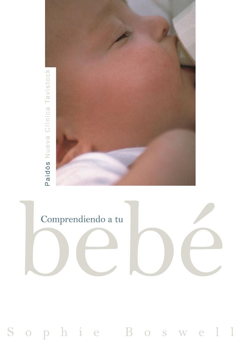 COMPRENDIENDO A TU BEBÉ | 9788449319525 | BOSWELL, SOPHIE