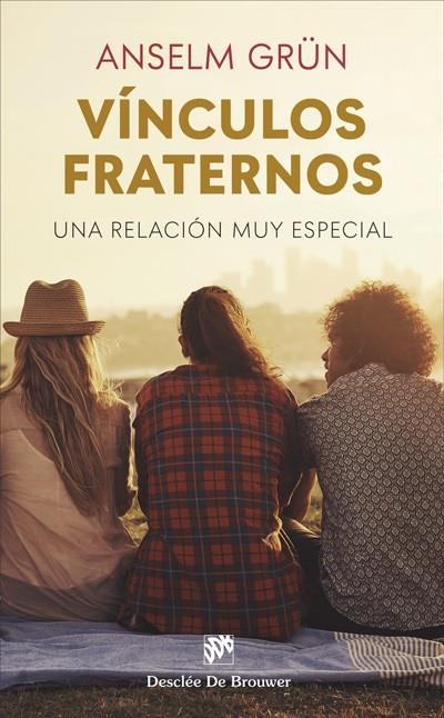 VÍNCULOS FRATERNOS. UNA RELACIÓN MUY ESPECIAL | 9788433031228 | GRÜN, ANSELM