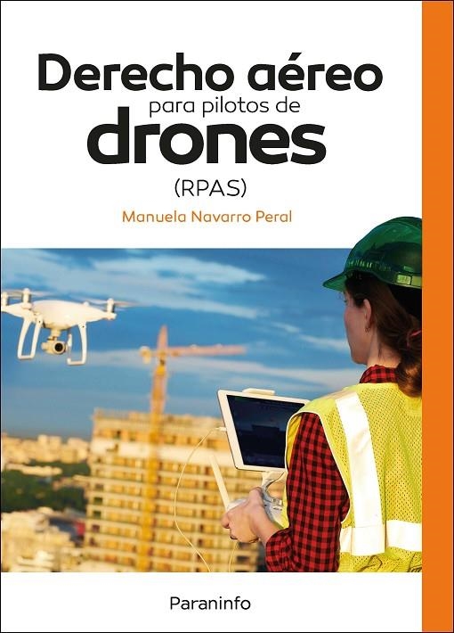 DERECHO AÉREO PARA PILOTOS DE DRONES (RPAS) | 9788428343596 | NAVARRO PERAL, MANUELA