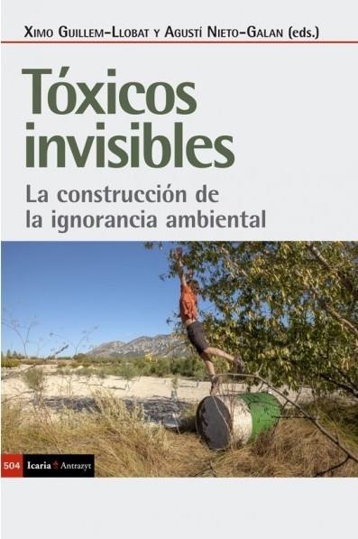 TOXICOS INVISIBLES | 9788498889765 | GUILLEM LLOBAT, XIMO/NIETO GALAN, AGUSTIN