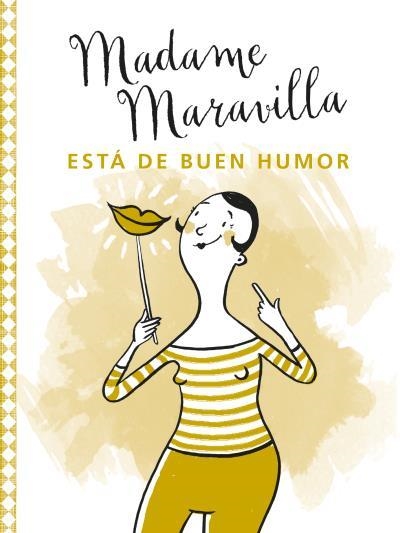 MADAME MARAVILLA ESTÁ DE BUEN HUMOR | 9788416972791 | MARAVILLA, MADAME