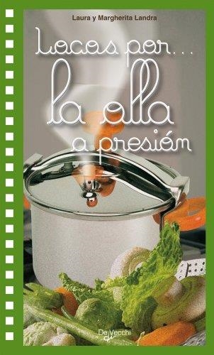 LOCOS POR LA OLLA A PRESION | 9788431540333 | LANDRA, LAURA ; LANDRA, MARGHERITA