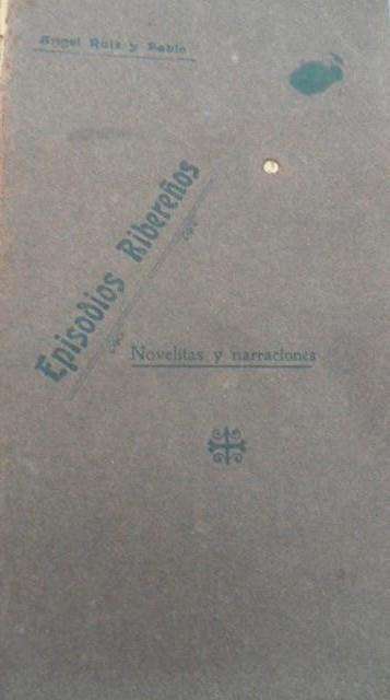 EPISODIOS RIBEREÑOS  | 9788415291077 | RUIZ I PABLO , ANGEL