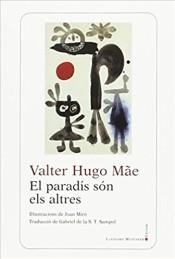 EL PARADÍS SÓN ELS ALTRES | 9788416554447 | MÃE, VALTER HUGO (1971-)