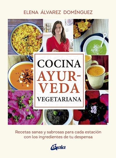 COCINA AYURVEDA VEGETARIANA | 9788484457503 | ÁLVAREZ DOMÍNGUEZ, ELENA