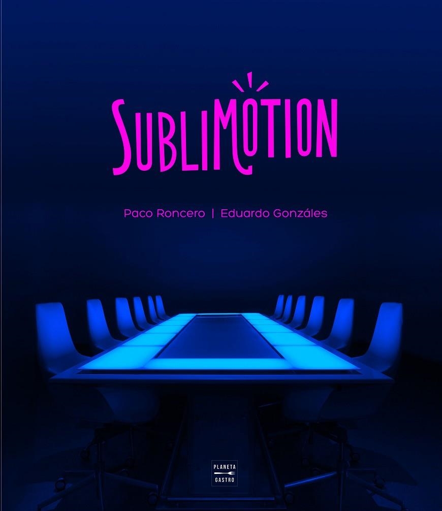 SUBLIMOTION | 9788408225577 | RONCERO, PACO/GONZÁLES, EDUARDO