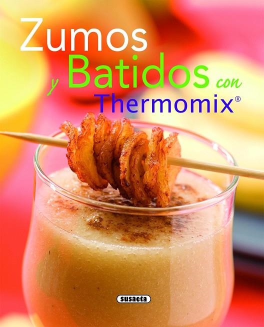 ZUMOS Y BATIDOS CON THERMOMIX | 9788467705485 | SUSAETA, EQUIPO