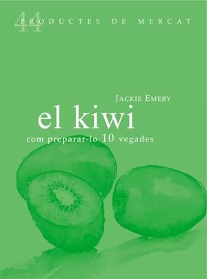 PRODUCTES DE MERCAT Nº 44. EL KIWI | 9788494116377 | EMERY, JACKIE