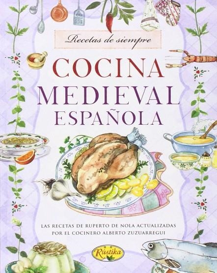 COCINA MEDIEVAL ESPAÑOLA | 9788415401797 | NOLA RUPERTO ZUZUARREGUI ALBERTO