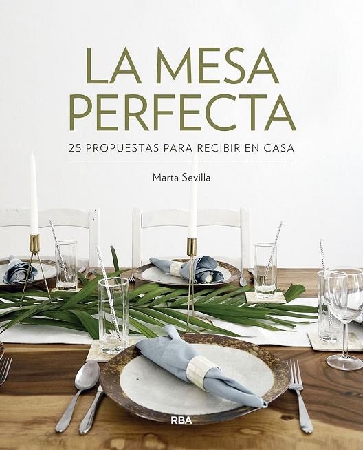 LA MESA PERFECTA | 9788491872597 | SEVILLA SANCHEZ, MARTA