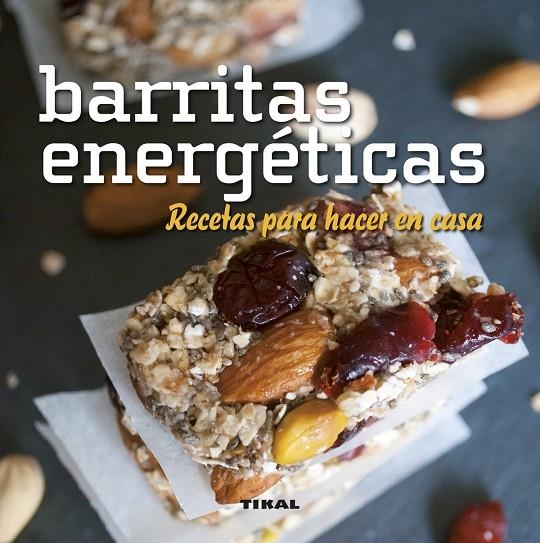 BARRITAS ENERGÉTICAS. RECETAS PARA HACER EN CASA | 9788499284071 | GONZÁLEZ HERNÁNDEZ, GUADALUPE