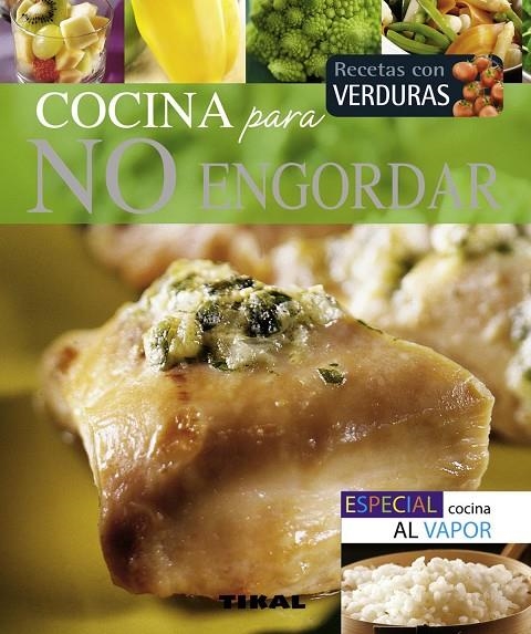 COCINA PARA NO ENGORDAR | 9788499281438 | DUPRÉ, STÉPHANE/LUCCHINI, SANDRA/NIEL, CAROLE/LUCCHINI, JOHANNA/MIGNONAC, AGNÈS