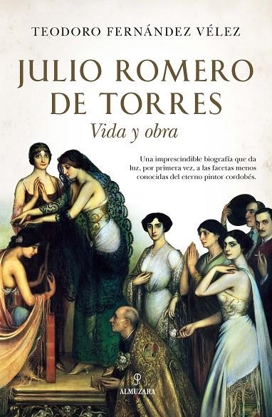 JULIO ROMERO DE TORRES | 9788418346774 | TEODORO FERNÁNDEZ VÉLEZ