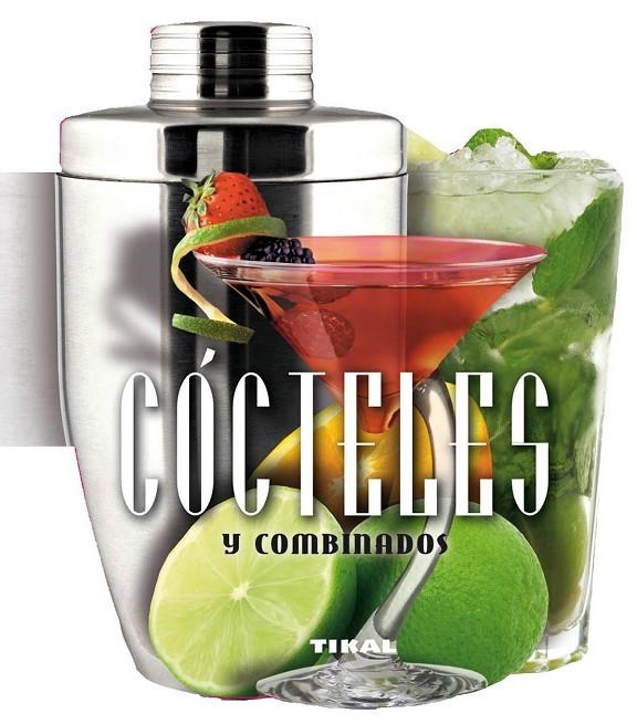 COCTELES Y COMBINADOS | 9788499282534 | TIKAL, EQUIPO